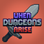 When Dungeons Arise